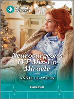 cover image of Neurosurgeon's IVF Mix-Up Miracle